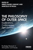Mirko Daniel Di Paola Garasic, Marcello Di Paola, Di Paola Marcello, Mirko Daniel Garasic - Philosophy of Outer Space