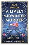 Katy Watson, Watson Katy - A Lively Midwinter Murder