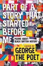 Christienna Fryar, George the Poet, Various, George the Poet - Part of a Story That Started Before Me