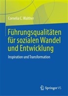Cornelia C Walther, Cornelia C. Walther - Führungsqualitäten für sozialen Wandel und Entwicklung
