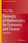 Vassilis C Mavron, Vassilis C. Mavron, Timothy N Phillips, Timothy N. Phillips - Elements of Mathematics for Economics and Finance