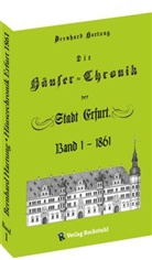 Bernhard Hartung - Die Häuser-Chronik der Stadt Erfurt 1861 - Band 1 von 2