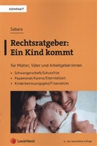 Bettina Sabara - Rechtsratgeber: Ein Kind kommt