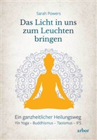 Sarah Powers - Das Licht in uns zum Leuchten bringen