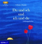 Hans Löw, Julia Nachtmann, Katharina Thalbach, Ulrich Maske - Du und ich und ich und du. Liebesgedichte, Audio-CD, MP3 (Hörbuch)
