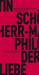 Hans-Martin, Schönherr-Mann, Hans-Martin Schönherr-Mann - Philosophie der Liebe