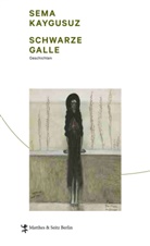 Sema Kaygusuz, Katja Lange-Müller, Sabine Adatepe - Schwarze Galle
