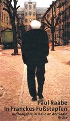 Paul Raabe - In Franckes Fußstapfen