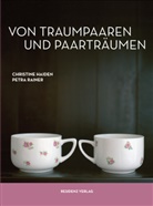 Christine Haiden, Petra Rainer, Petra Rainer - Von Traumpaaren und Paarträumen