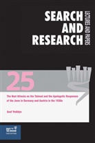 Asaf Yedidya - The Nazi Attacks on the Talmud and the Apologetic Responses of the Jews in Germany and Austria in the 1930s