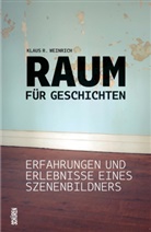 Klaus R. Weinrich - Raum für Geschichten