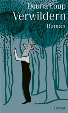 Douna Loup, Steven Wyss - Verwildern