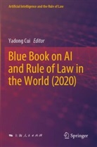 Yadong Cui - Blue Book on AI and Rule of Law in the World (2020)