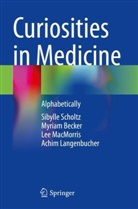 Myriam Becker, Achim Langenbucher, Lee MacMorris, Lee et MacMorris, Sibylle Scholtz - Curiosities in Medicine