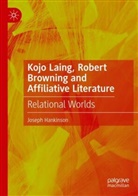 Joseph Hankinson - Kojo Laing, Robert Browning and Affiliative Literature