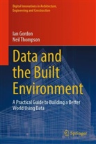Ian Gordon, Neil Thompson - Data and the Built Environment