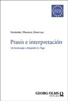Patricio A. Fernandez, Patricio A. Fernández, Luis Placencia, Gabriela Rossi - Praxis e interpretación