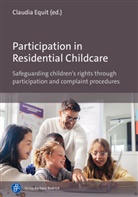 Claudia Equit, Claudia Equit (Prof. Dr.) - Participation in Residential Childcare