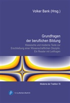 Volker Bank, Volker Bank (Prof. Dr.) - Grundfragen der beruflichen Bildung