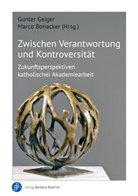 Bonacker, Marco Bonacker, Bonacker (Dr.), Gunter Geiger - Zwischen Verantwortung und Kontroversität