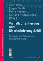 Karin Bräu, Jürgen Budde, Jürgen Budde (Prof. Dr.), Merle Hummrich, Hummrich (Prof. Dr.) u a, Merle Hummrich u a... - Vielfaltsorientierung und Diskriminierungskritik