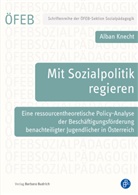 Alban Knecht, Alban (Dr. Dr. habil.) Knecht, Alban (Dr.) Knecht - Mit Sozialpolitik regieren