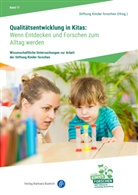 Stiftung Haus der kleinen Forscher, Stiftung Haus der kleinen Forscher - Qualitätsentwicklung in Kitas: Wenn Entdecken und Forschen zum Alltag werden