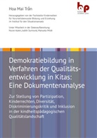 Hoa Mai Tr_n, Hoa Mai Tr¿n, Hoa Mai Tran, Hoa Mai Trn, Fachstelle Kinderwelten/ ISTA, ISTA... - Demokratiebildung in Verfahren der Qualitätsentwicklung in Kitas: Eine Dokumentenanalyse
