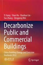 Shan Hu, Yi Jiang, Xiaohua Liu, Xiaohua et al Liu, Qingpeng Wei, Tao Zhang - Decarbonize Public and Commercial Buildings