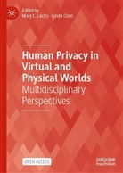 Mary C Lacity, Coon, Lynda Coon, Mary Lacity, Mary C. Lacity - Human Privacy in Virtual and Physical Worlds