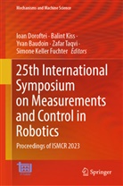 Yvan Baudoin, Yvan Baudoin et al, Ioan Doroftei, Simone Keller Fuchter, Balint Kiss, Zafar Taqvi - 25th International Symposium on Measurements and Control in Robotics