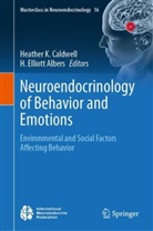 H. Elliott Albers, Heather K. Caldwell, Elliott Albers, Heather K Caldwell - Neuroendocrinology of Behavior and Emotions