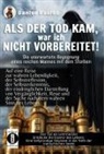 Dantse Dantse - ALS DER TOD KAM, war ich nicht vorbereitet - die unerwartete Begegnung eines reichen Mannes mit dem Sterben
