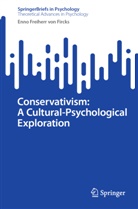 Enno Freiherr von Fircks - Conservativism: A Cultural-Psychological Exploration