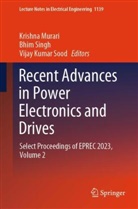 Vijay Kumar Sood, Krishna Murari, Bhim Singh, Vijay Kumar Sood - Recent Advances in Power Electronics and Drives