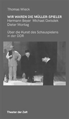 Thomas Wieck - Wir waren die Müller-Spieler