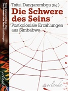 Karen Mukwasi, Tsitsi Dangarembga, Annette Grube - Die Schwere des Seins