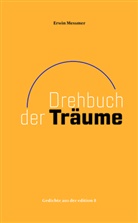 Erwin Messmer - Drehbuch der Träume