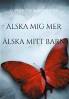 Sophie Thomasdotter - Älska mig mer