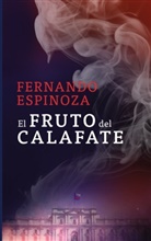 Fernando Espinoza - El fruto del Calafate