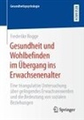 Frederike Rogge - Gesundheit und Wohlbefinden im Übergang ins Erwachsenenalter