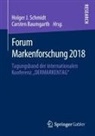 Baumgarth, Carsten Baumgarth, Holger J Schmidt, Holger J. Schmidt - Forum Markenforschung 2018
