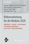 Thomas M. Deserno, Heinz Handels, Heinz Handels u a, Thomas M Deserno, Andreas Maier, Klaus H. Maier-Hein... - Bildverarbeitung für die Medizin 2020