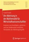 Frank Feudel - Die Ableitung in der Mathematik für Wirtschaftswissenschaftler