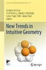 Gergely Ambrus, Imre Bárány, Károly J. Böröczky, Gábor Fejes Tóth, Károly J Böröczky et al, Janos Pach... - New Trends in Intuitive Geometry