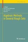 Gianpiero Cattaneo, Ivo Düntsch, A. Mani - Algebraic Methods in General Rough Sets