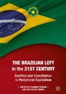 Felipe Miguel, Luis Felipe Miguel, Vladimir Puzone - The Brazilian Left in the 21st Century