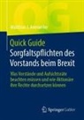 Matthias J Annweiler, Matthias J. Annweiler - Quick Guide Sorgfaltspflichten des Vorstands beim Brexit