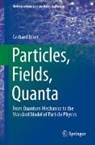 Gerhard Ecker - Particles, Fields, Quanta