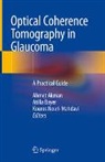Ahmet Akman, Atilla Bayer, Kouros Nouri-Mahdavi - Optical Coherence Tomography in Glaucoma